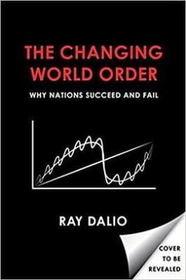 The Changing World Order : Why Nations Succeed and Fail